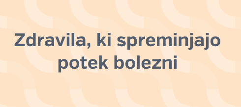 Zdravila, ki spreminjajo potek bolezni